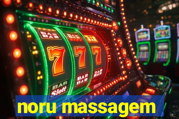 noru massagem